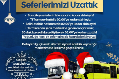Bursa’da yılbaşı gecesi ulaşım seferleri uzatıldı