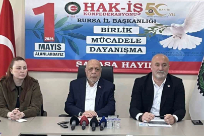 HAK-İŞ 1 Mayıs kutlamalarını Bursa’da gerçekleştirecek